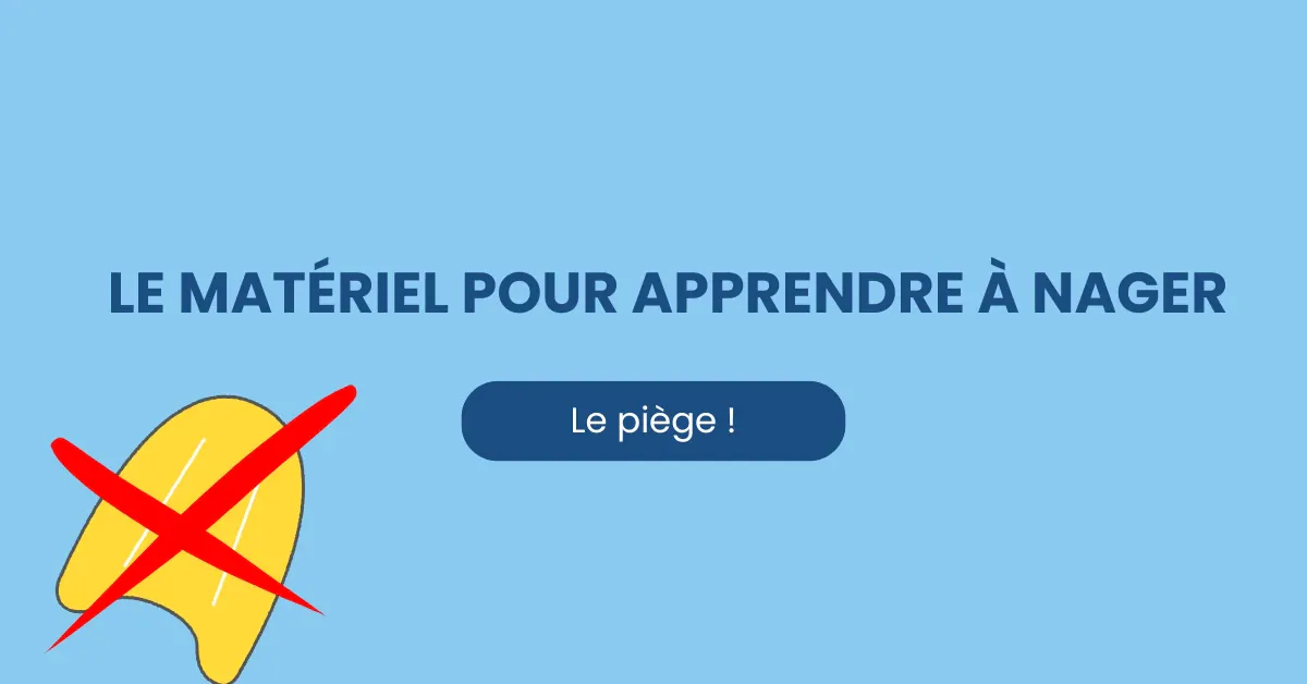 Le matériel pour apprendre à nager